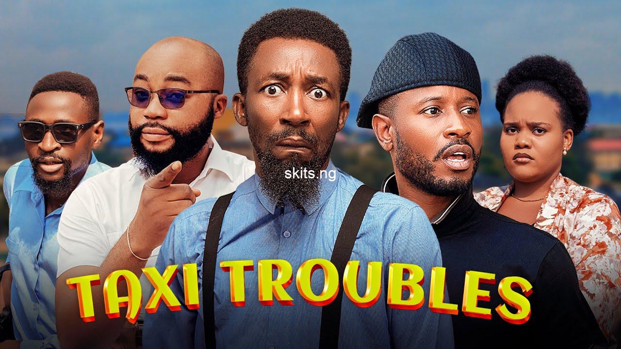 Download comedy video yawaskit taxi troubles