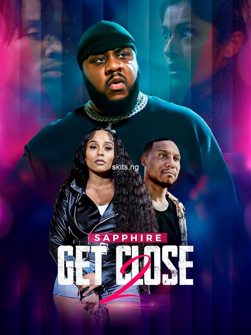 Get close 2 2024 movie