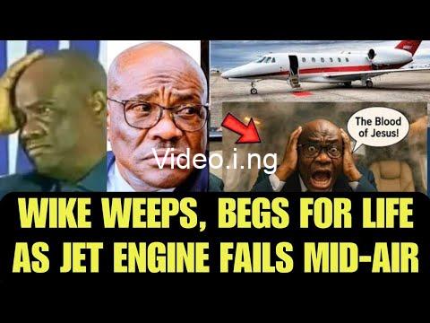 Trending video of wike praying intensively as his private jets engine failed midair