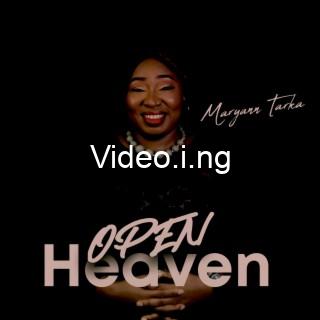 Download music mp3 maryann tarka open heaven