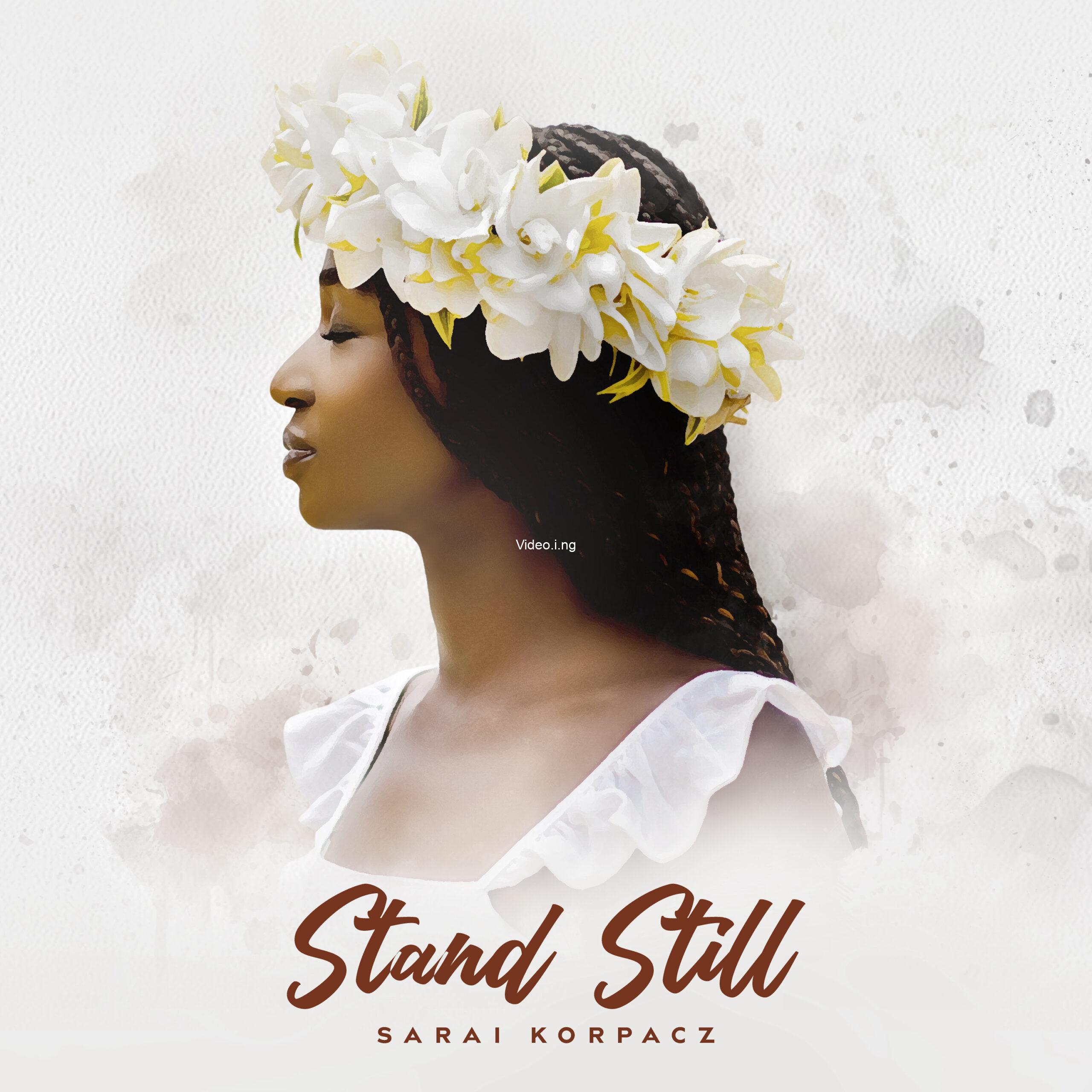 Sarai korpacz releases her highly anticipated new single stand still