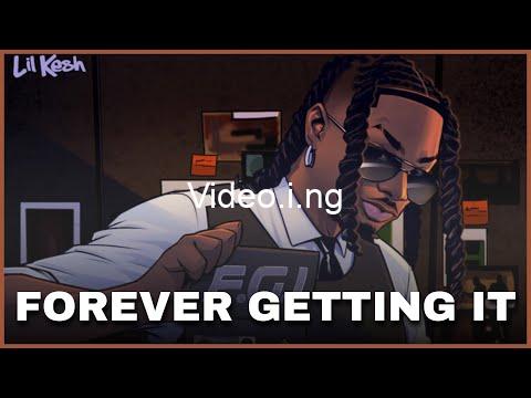 Ep lil kesh forever getting it
