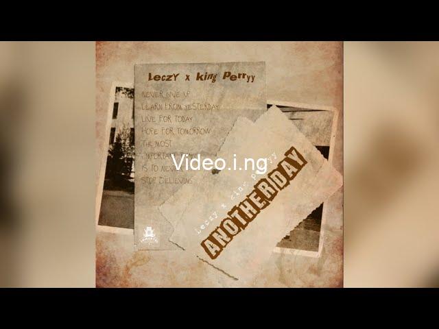 Leczy x king perryy another day