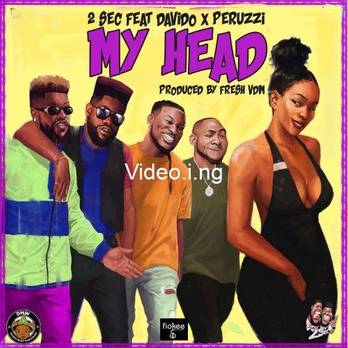 Lyrics 2sec my head ft davido x peruzzi