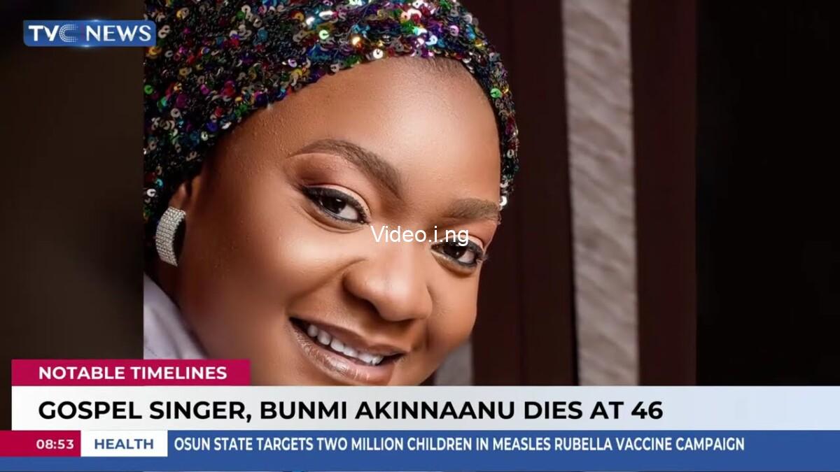 Gospel singer bunmi akinnanu dies at